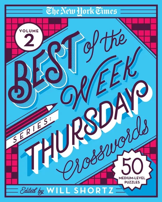 The New York Times Best of the Week Series 2: Thursday Crosswords: 50 Medium-Level Puzzles - Spiral