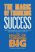 Magic of Thinking Success: Your Personal Guide to Financial Independence - Paperback