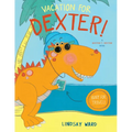 Vacation for Dexter! - Hardcover