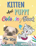 Kitten And Puppy Coloring Book for kids: Amazing Coloring Book for Kids, Age:3-8 - Paperback