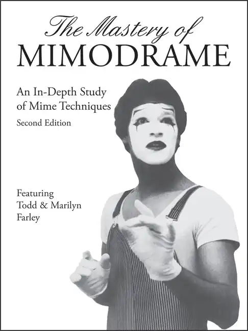 The Mastery of Mimodrame Additional Workbook (Revised) [with Video] (Revised) [with Video] (Revised) [With Video] - Paperback