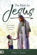 The Bible by Jesus: A Modern Paraphrase by Elmer L. Towns - Paperback