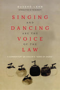 Singing and Dancing Are the Voice of the Law: A Commentary on Hakuin's "Song of Zazen" - Paperback