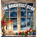 The Brightest Star: A Christmas Story - Hardcover