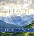 The Gift of Heaven: Exploring Hope in the Life Beyond - Hardcover
