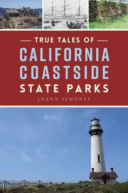 True Tales of California Coastside State Parks - Paperback