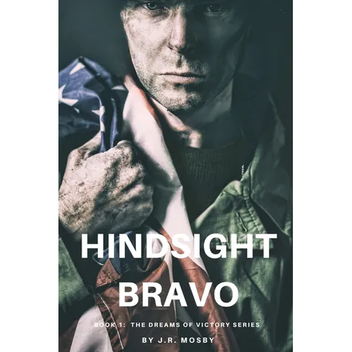 Hindsight Bravo: Book 1 in the Dreams of Victory Series - Paperback