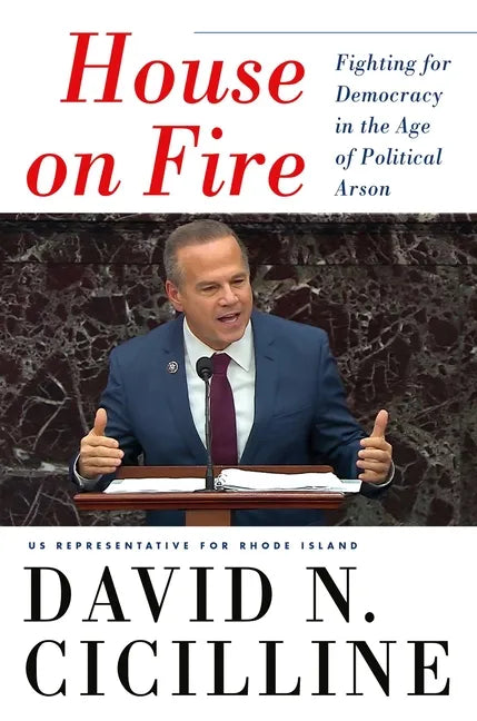 House on Fire: Fighting for Democracy in the Age of Political Arson - Hardcover