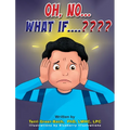 Oh, No... What If.... - Hardcover