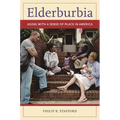 Elderburbia: Aging with a Sense of Place in America - Hardcover