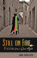 Still on Fire: Field Notes from a Queer Mystic - Paperback