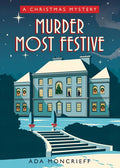 Murder Most Festive: A Cozy Christmas Mystery - Paperback