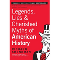 Legends, Lies & Cherished Myths of American History - Paperback