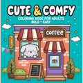 Cute & Comfy - Coloring Book for Adults - Paperback