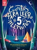 Cuentos Para Leer En 5 Minutos: 30 Maravillosas Historias Sobre El Mundo Que Nos Rodea / 5-Minute Really True Stories for Bedtime: 30 Amazing Stories - Hardcover