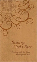 Seeking God's Face: Praying with the Bible Through the Year - Leather