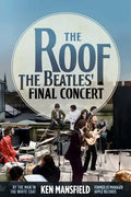 The Roof: The Beatles' Final Concert - Hardcover