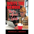 Write the Memoir You're Afraid to Write - Paperback