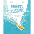 The Bathing Costume: Or the Worst Vacation of My Life - Hardcover