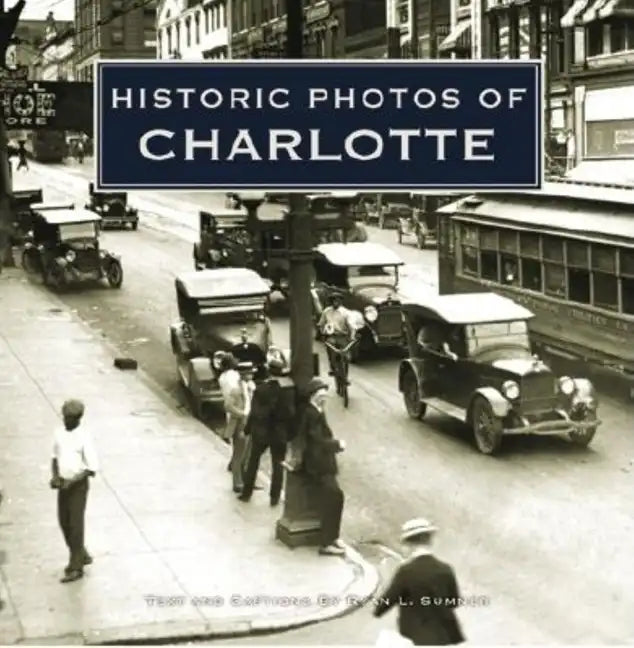 Historic Photos of Charlotte - Hardcover