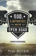 God, a Motorcycle, and the Open Road: A Biker's Devotional - Paperback