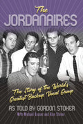 The Jordanaires: The Story of the World's Greatest Backup Vocal Group - Paperback