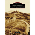San Luis Obispo County Architecture - Paperback
