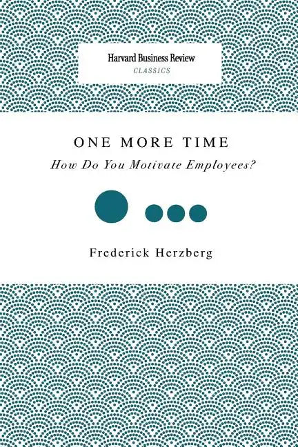 One More Time: How Do You Motivate Employees? - Paperback