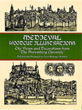 Medieval Woodcut Illustrations: City Views and Decorations from the Nuremberg Chronicle - Paperback