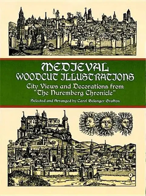 Medieval Woodcut Illustrations: City Views and Decorations from the Nuremberg Chronicle - Paperback