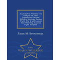 Asymmetric Warfare: An Analysis of Tito's Yugoslavian Partisan Military Strategy During World War II and Lessons That Will Help America Fi - Paperback