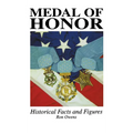 Medal of Honor: Historical Facts and Figures - Hardcover