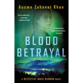 Blood Betrayal: A Detective Inaya Rahman Novel - Paperback