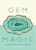 Gem Magic: Precious Stones and Their Mystical Qualities - Hardcover