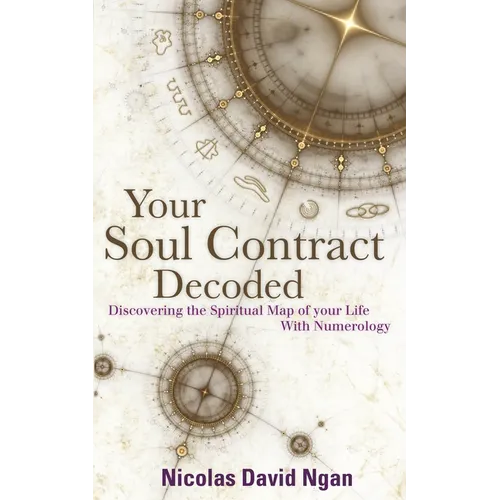 Your Soul Contract Decoded: Discover the Spiritual Map of Your Life with Numerology - Paperback