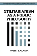 Utilitarianism as a Public Philosophy - Paperback