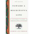 Toward a Meaningful Life: The Wisdom of the Rebbe Menachem Schneerson - Paperback