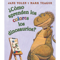 ｿCo Aprenden Los Colores Los Dinosaurios? (How Do Dinosaurs Learn Their Colors?) - Board Book