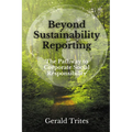 Beyond Sustainability Reporting: The Pathway to Corporate Social Responsibility - Paperback