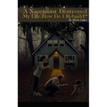 A Narcissist Destroyed My Life - Paperback