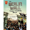 The Berlin Wall Comes Crashing Down - Paperback