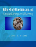 Bible Study Questions on Job: A workbook suitable for Bible classes, family studies, or personal Bible study - Paperback