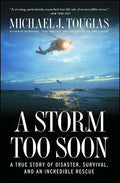 A Storm Too Soon: A True Story of Disaster, Survival, and an Incredible Rescue - Paperback