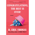 Congratulations, The Best Is Over!: Essays - Paperback