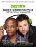 Psych's Guide to Crime Fighting for the Totally Unqualified - Paperback