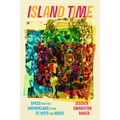 Island Time: Speed and the Archipelago from St. Kitts and Nevis - Paperback