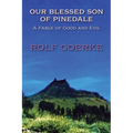 Our Blessed Son of Pinedale, A Fable of Good and Evil - Paperback
