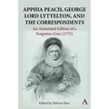 Apphia Peach, George Lord Lyttelton, and 'The Correspondents': An Annotated Edition of a Forgotten Gem (1775) - Hardcover