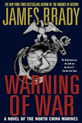 Warning of War: A Novel of the North China Marines - Paperback