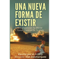 Una Nueva Forma de Existir: Cómo Organizar Tu Mente Y Tomar Control De Tu Vida - Paperback